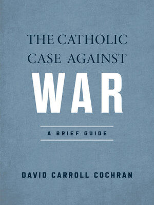 cover image of The Catholic Case against War